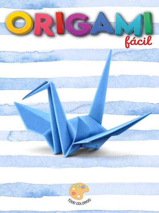 Title details for ORIGAMI fácil by TODO COLORIDO - Available